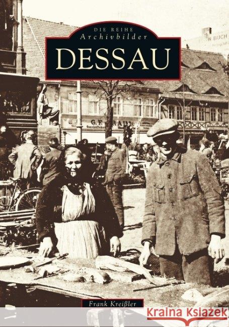 Dessau Kreißler, Frank 9783897021679 Sutton Verlag GmbH