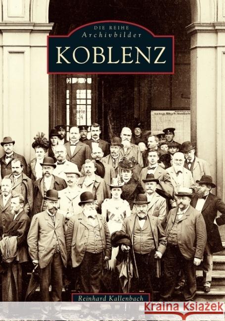 Koblenz Kallenbach, Reinhard 9783897021976 Sutton Verlag