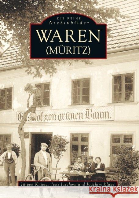 Waren (Müritz) Kniesz, Jürgen; Parchow, Jens; Kluge, Joachim 9783897022515 Sutton Verlag