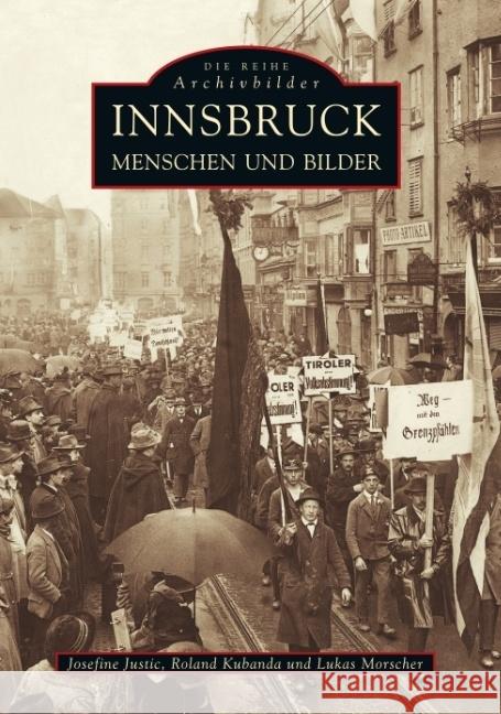 Innsbruck : Menschen und Bilder Justic, Josefine Kubanda, Roland Morscher, Lukas 9783897023628 Sutton Verlag