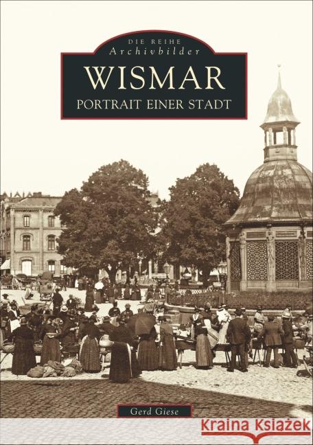 Wismar Giese, Gerd 9783897023703 Sutton Verlag GmbH