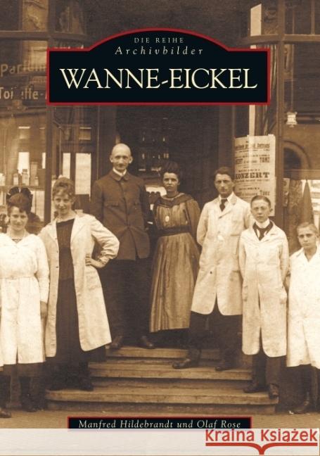 Wanne-Eickel Rose, Olaf; Hildebrand, Manfred 9783897024861