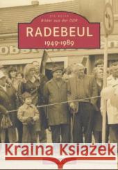 Radebeul 1949-1989 Thiele, Gottfried 9783897024908 Sutton Verlag GmbH