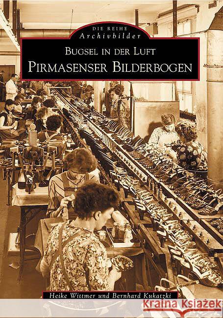 Bugsel in der Luft. Pirmasenser Bilderbogen Wittmer, Heike; Kukatzki, Bernhard 9783897025479 Sutton Verlag