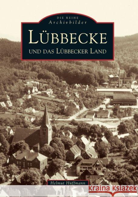 Lübbecke und das Lübbecker Land Hüffmann, Helmut   9783897025639 Sutton Verlag