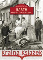 Barth : Einblicke in den Alltag Garber, Erika; Garber, Gerd 9783897025776 Sutton Verlag