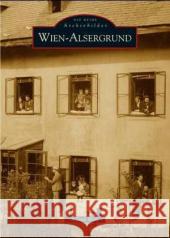 Wien-Alsergrund Wolf, Alfred, Wolf, Alfred Prof. Ing. 9783897026445 Sutton Verlag GmbH