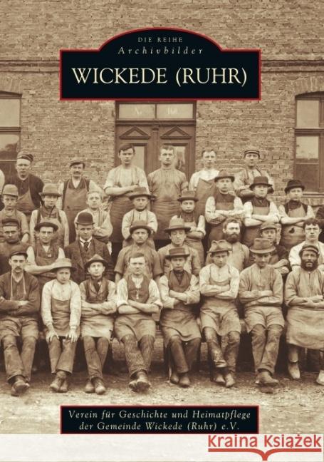 Wickede (Ruhr) Verein für Geschichte und Heimatpflege der Gemeinde Wickede (Ruhr) e.V. 9783897027633 Sutton Verlag GmbH