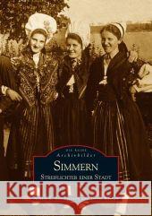 Simmern : Streiflichter einer Stadt Baumgarten, Achim R. Wesner, Doris  9783897028517 Sutton Verlag