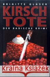 Kirschtote Glaser, Brigitte   9783897053472