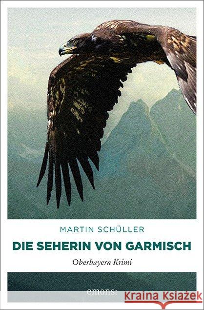 Die Seherin von Garmisch : Kriminalroman. Kommissar Schwemmers zweiter Fall Schüller, Martin   9783897057265
