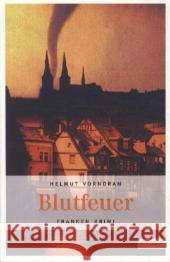 Blutfeuer Vorndran, Helmut   9783897057289 Emons