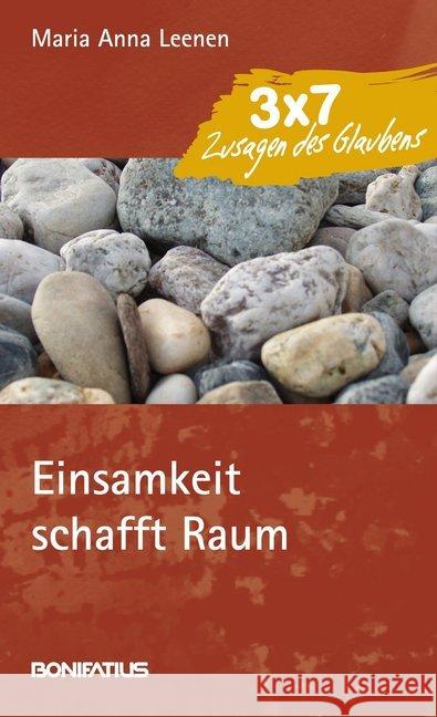 Einsamkeit schafft Raum Leenen, Maria A. 9783897105744 Bonifatius-Verlag