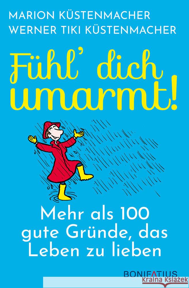 Fühl dich umarmt Küstenmacher, Marion, Küstenmacher, Werner 'Tiki' 9783897108875