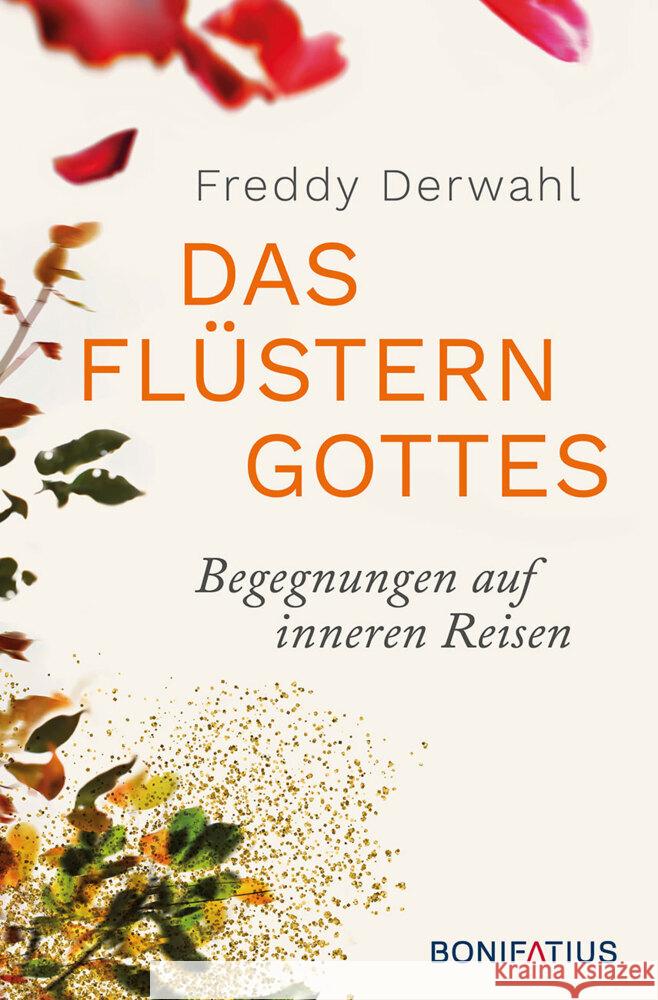 Das Flüstern Gottes Derwahl, Freddy 9783897108899 Bonifatius-Verlag