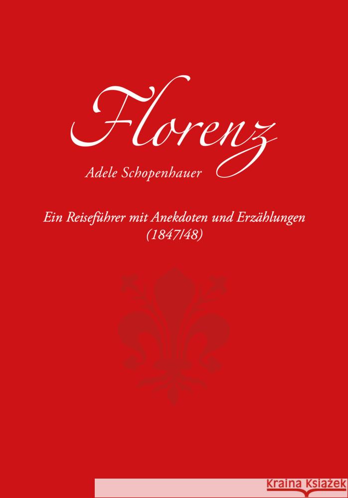 Florenz Schopenhauer, Adele 9783897399877 VDG Verlag im Jonas Verlag