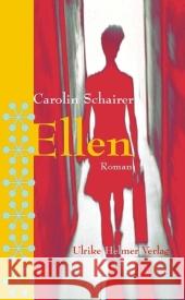 Ellen : Roman Schairer, Carolin   9783897412774 Helmer