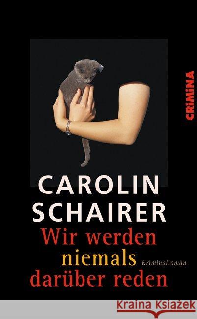 Wir werden niemals darüber reden : Kriminalroman Schairer, Carolin 9783897413474 Helmer