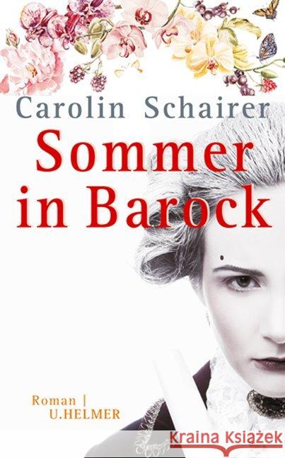 Sommer in Barock : Roman Schairer, Carolin 9783897413962 Helmer