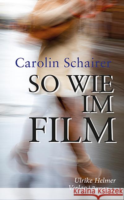 So wie im Film Schairer, Carolin 9783897414495 Helmer