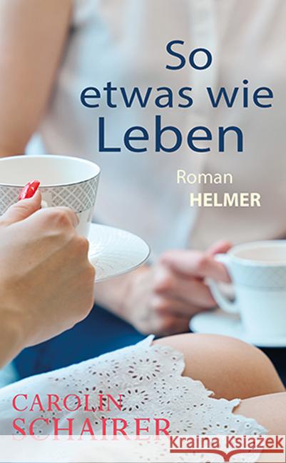 So etwas wie Leben Schairer, Carolin 9783897415072