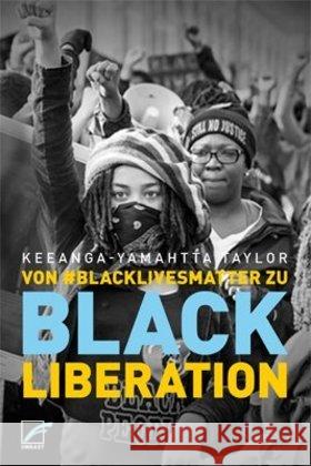 Von #BlackLivesMatter zu Black Liberation Taylor, Keeanga-Yamahtta 9783897710610