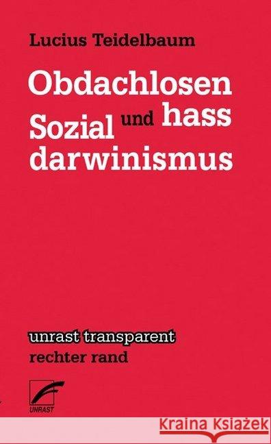 Obdachlosenhass und Sozialdarwinismus Teidelbaum, Lucius 9783897711242 Unrast