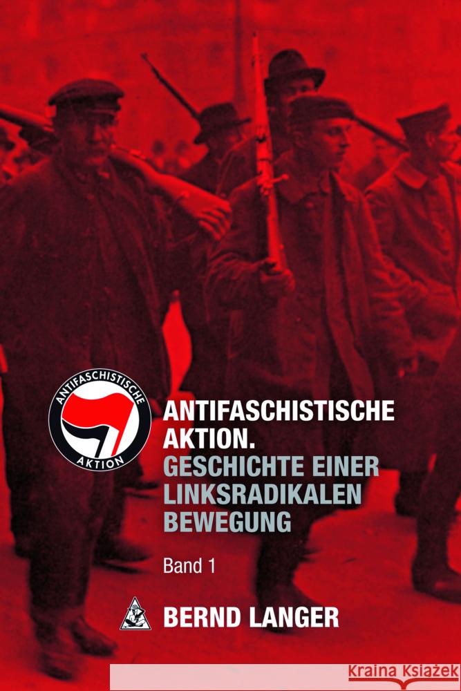 Antifaschistische Aktion Langer, Bernd 9783897711808 Unrast