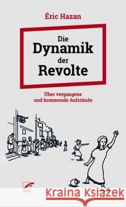 Die Dynamik der Revolte : Über vergangene und kommende Aufstände Hazan, Éric 9783897712683 Unrast