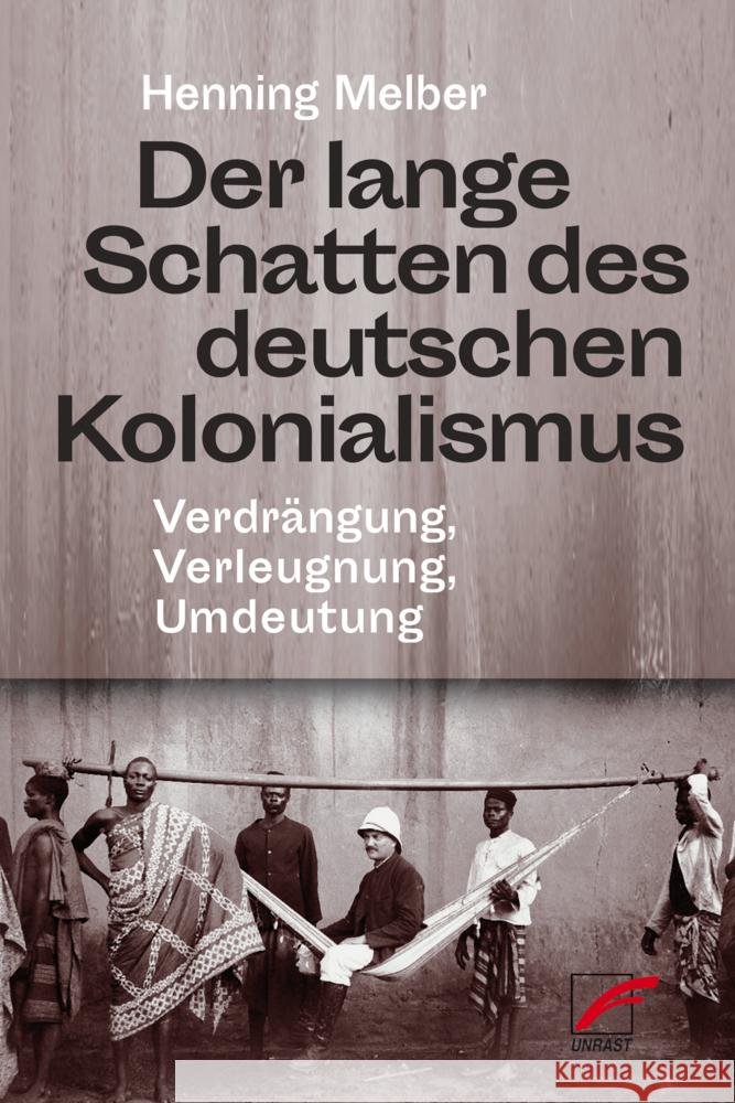 Der lange Schatten des deutschen Kolonialismus Melber, Henning 9783897713130