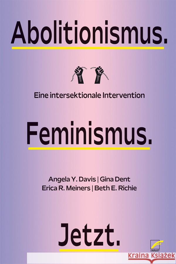 Abolitionismus. Feminismus. Jetzt. Davis, Angela Y., Richie, Beth E., Meiners, Erica R. 9783897713581