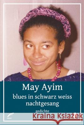 blues in schwarz weiss & nachtgesang Ayim, May 9783897716131 Unrast