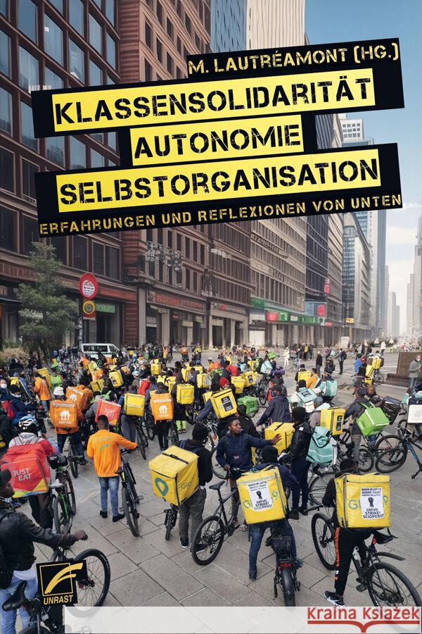 Klassensolidarität, Autonomie, Selbstorganisation Lautréamont, M. 9783897716179