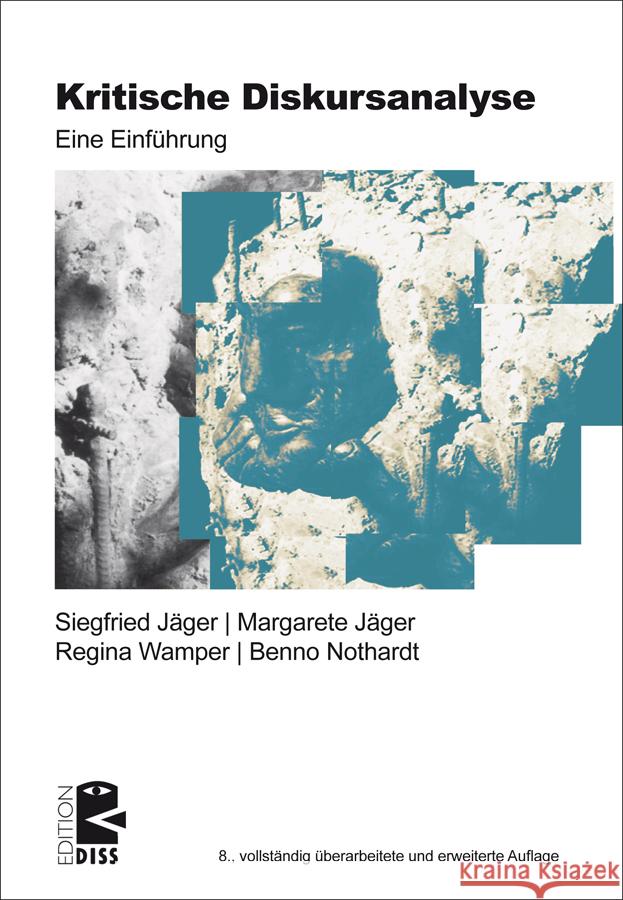 Kritische Diskursanalyse Jäger, Siegfried, Jäger, Margarete, Wamper, Regina 9783897717718 Unrast