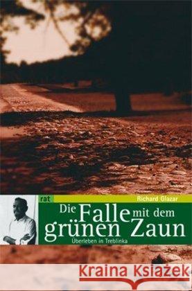 Die Falle mit dem grünen Zaun : Überleben in Treblinka Glazar, Richard 9783897718272 Unrast