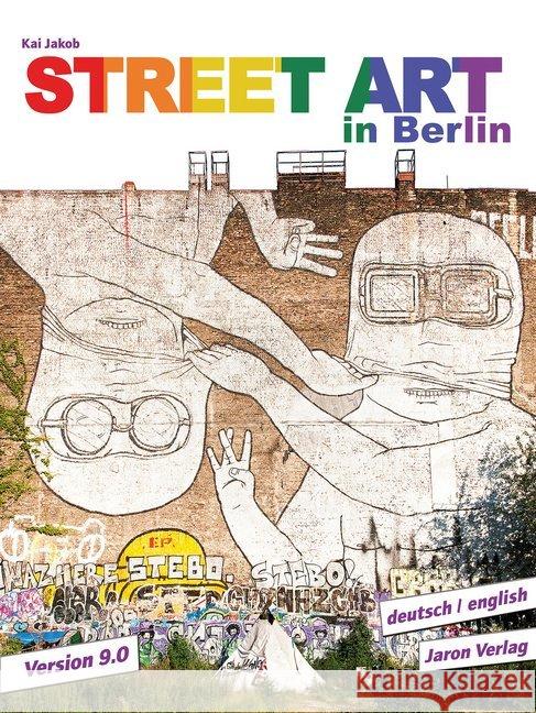 Street Art in Berlin : Version 9.0 Jakob, Kai 9783897730946