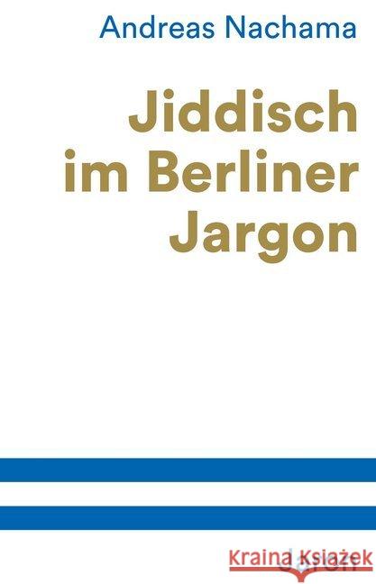 Jiddisch im Berliner Jargon Nachama, Andreas 9783897738515 Jaron Verlag