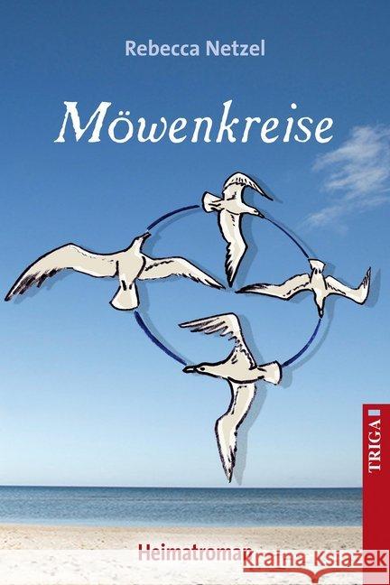 Möwenkreise : Heimatroman Netzel, Rebecca 9783897749726