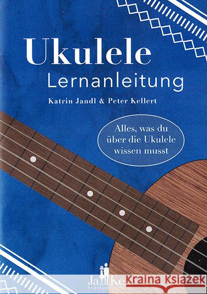 Ukulele Lernanleitung Jandl, Katrin, Kellert, Peter 9783897752023