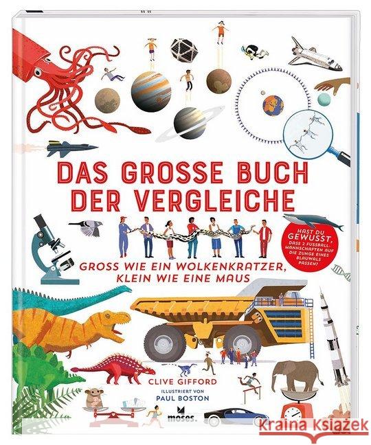 Das große Buch der Vergleiche : Groß wie ein Wolkenkratzer, klein wie eine Maus Gifford, Clive 9783897772410