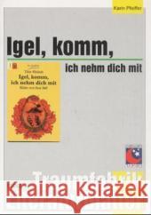 Igel, komm, ich nehm dich mit, Literaturblätter : 2. Klasse Pfeiffer, Karin Michels, Tilde  9783897781856 Stolz