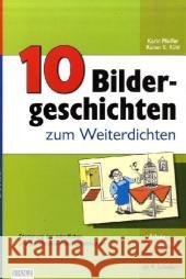 10 Bildergeschichten zum Weiterdichten : Förderung der mündlichen und schriftlichen Ausdrucksfähigkeit ab 4. Schuljahr. Kopiervorlagen Pfeiffer, Karin Rühl, Rainer E.  9783897782884 Stolz