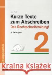 Kurze Texte zum Abschreiben 2 : Das Rechtschreibtraining!. 2. Schuljahr. Übungskartei. Kopiervorlagen Pfeiffer, Karin 9783897784321 Stolz