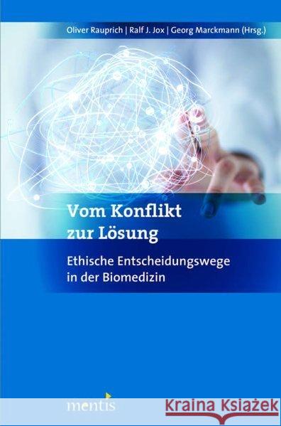 Vom Konflikt Zur Lösung: Ethische Entscheidungswege in Der Bioethik Jox, Ralf J. 9783897850767 mentis-Verlag