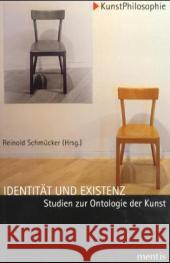 Identität Und Existenz: Studien Zur Ontologie Der Kunst. 4. Auflage Schmücker, Reinold 9783897851870 Brill Mentis