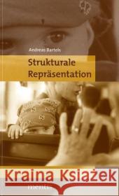 Strukturale Repräsentation Bartels, Andreas   9783897851917