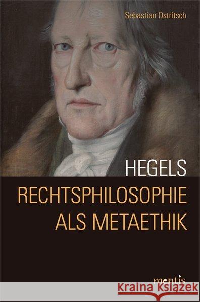 Hegels Rechtsphilosophie ALS Metaethik Ostritsch, Sebastian 9783897852303 mentis-Verlag