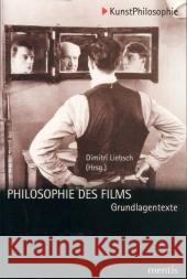 Philosophie Des Films: Grundlagentexte. 4. Auflage Liebsch, Dimitri 9783897853515 mentis-Verlag