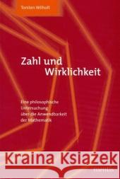 Zahl Und Wirklichkeit: Eine Philosophische Untersuchung Über Die Anwendbarkeit Der Mathematik Wilholt, Torsten 9783897853683