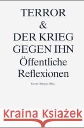 Terror & Der Krieg Gegen Ihn: Öffentliche Reflexionen Meggle, Georg 9783897853812 Brill Mentis